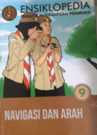 Ensiklopedia Tematik Keterampilan Pramuka 9 Navigasi dan Arah